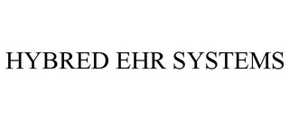 HYBRED EHR SYSTEMS