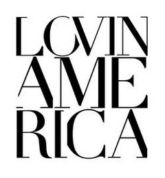 LOVIN AME RICA