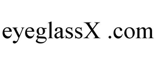 EYEGLASSX .COM