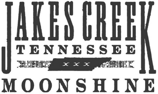 JAKES CREEK TENNESSEE XXX MOONSHINE