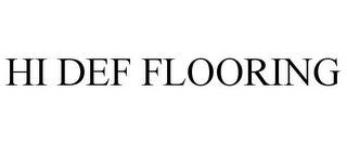 HI DEF FLOORING