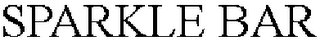 SPARKLE BAR