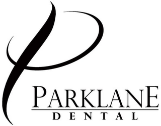 P PARKLANE DENTAL