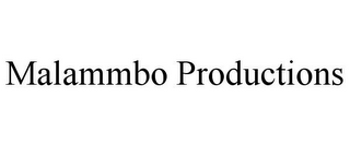 MALAMMBO PRODUCTIONS