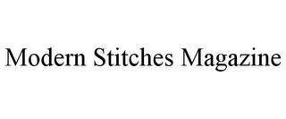 MODERN STITCHES MAGAZINE