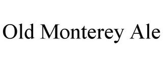 OLD MONTEREY ALE