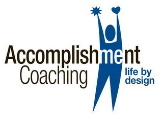 ACCOMPLISHMENT COACHING LIFE BY DESIGN