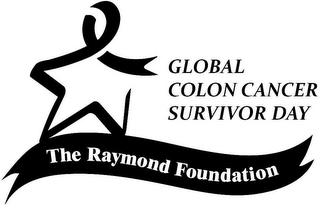 GLOBAL COLON CANCER SURVIVOR DAY THE RAYMOND FOUNDATION