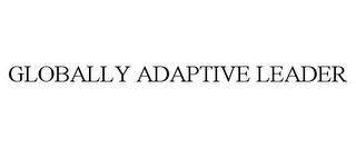 GLOBALLY ADAPTIVE LEADER