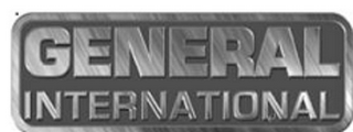 GENERAL INTERNATIONAL