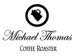 MICHAEL THOMAS COFFEE ROASTER