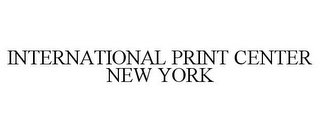 INTERNATIONAL PRINT CENTER NEW YORK