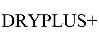 DRYPLUS+