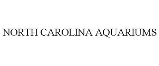 NORTH CAROLINA AQUARIUMS