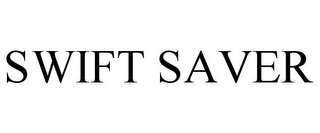 SWIFT SAVER