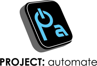 P A PROJECT: AUTOMATE