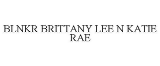 BLNKR BRITTANY LEE N KATIE RAE