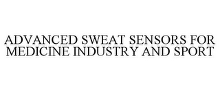 ADVANCED SWEAT SENSORS FOR MEDICINE INDUSTRY AND SPORT