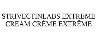 STRIVECTINLABS EXTREME CREAM CRÈME EXTRÊME