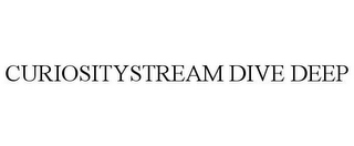 CURIOSITYSTREAM DIVE DEEP