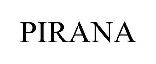 PIRANA