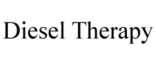 DIESEL THERAPY