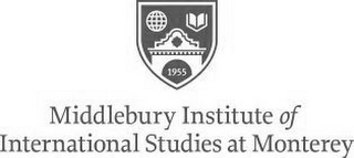 MIDDLEBURY INSTITUTE OF INTERNATIONAL STUDIES AT MONTEREY 1955