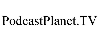 PODCASTPLANET.TV