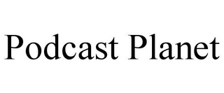 PODCAST PLANET