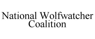 NATIONAL WOLFWATCHER COALITION