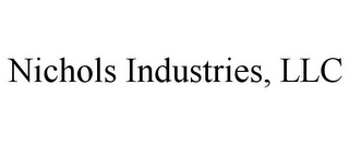 NICHOLS INDUSTRIES, LLC