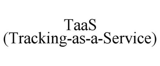 TAAS (TRACKING-AS-A-SERVICE)