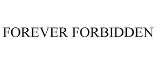 FOREVER FORBIDDEN