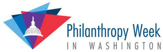 PHILANTHROPY WEEK IN WASHINGTON