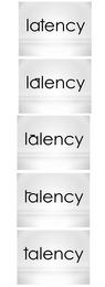 LATENCY TALENCY