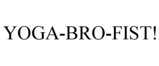 YOGA-BRO-FIST!
