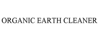 ORGANIC EARTH CLEANER