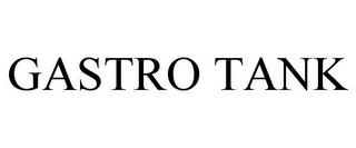 GASTRO TANK
