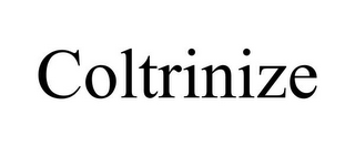 COLTRINIZE