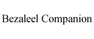 BEZALEEL COMPANION