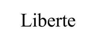 LIBERTE