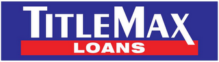 TITLEMAX LOANS