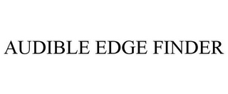 AUDIBLE EDGE FINDER