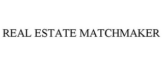 REAL ESTATE MATCHMAKER