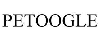 PETOOGLE
