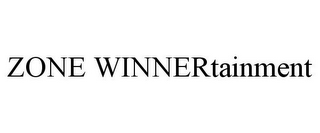 ZONE WINNERTAINMENT