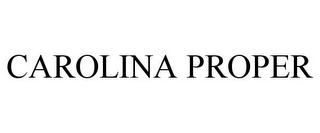 CAROLINA PROPER