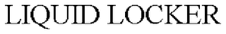 LIQUID LOCKER