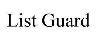 LIST GUARD