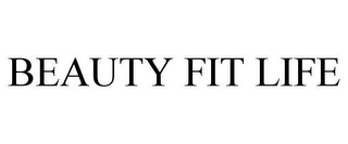 BEAUTY FIT LIFE